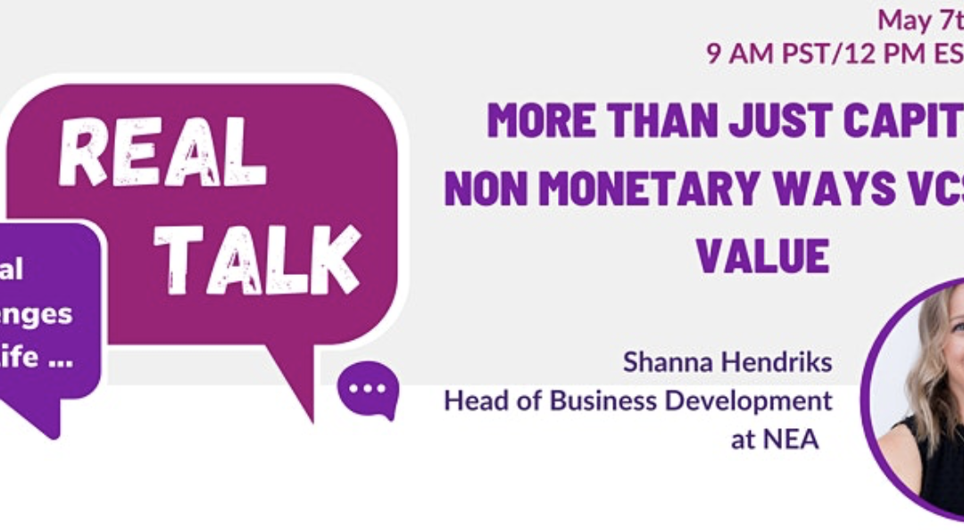 Real Talk: More Than Just Capital: Non-Monetary Ways VCs Add Value